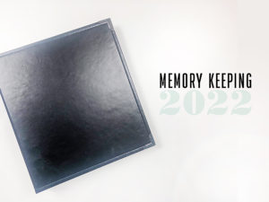 2022 | Memory Keeping Plans